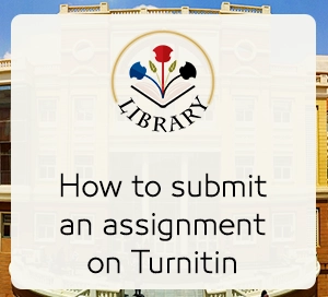 How to submit an assignment on Turnitin